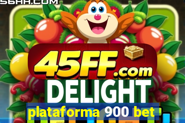 plataforma 900 bet